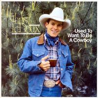 Chris LeDoux - Used To Want To Be A Cowboy